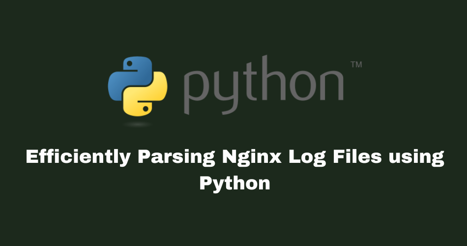 Efficiently Parsing Nginx Log Files using Python