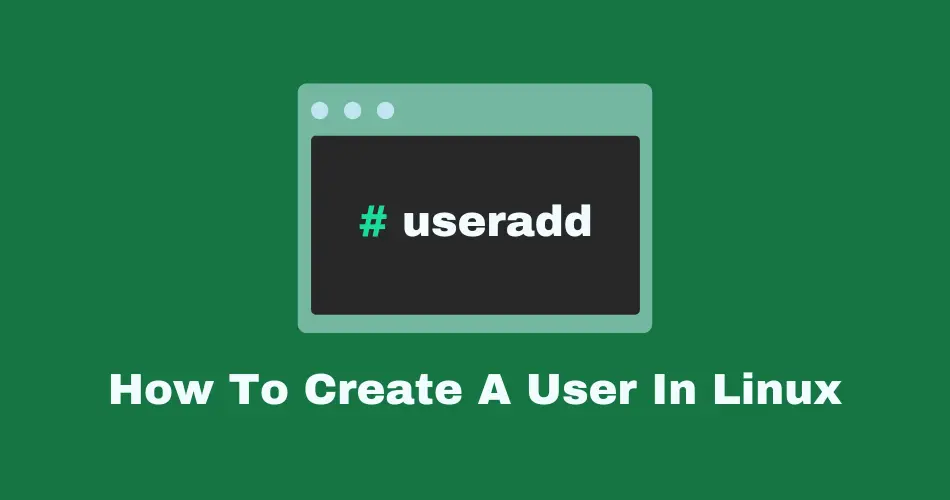 How To Create A User In Linux